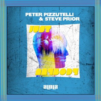 Peter Pizzutelli and Steve Prior - Just Anybody