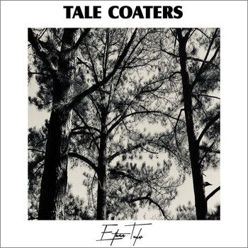 Ethan Taylor - TALECOATERS (Explicit)