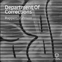 Rappers in Prison - Department Of Corrections (Explicit)