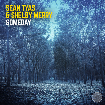 Sean Tyas & Shelby Merry - Someday