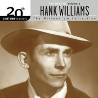 Hank Williams - 20th Century Masters: The Millennium Collection: The Best Of Hank Williams Volume 2