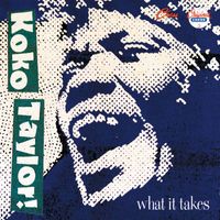 Koko Taylor - What It Takes: The Chess Years