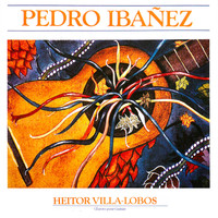 Pedro Ibanez - Heitor Villa-Lobos : Oeuvres pour guitare