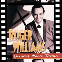 Roger Williams - Greatest Movie Themes