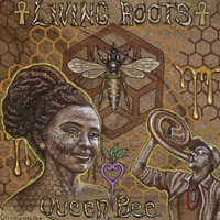 Living Roots - Queen Bee
