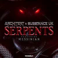 Architekt, Substance UK - Serpents (feat. Messinian) (Explicit)