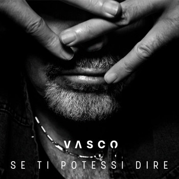 Vasco Rossi - Se Ti Potessi Dire