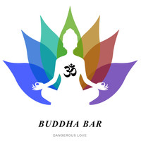Buddha-Bar - Dangerous Love
