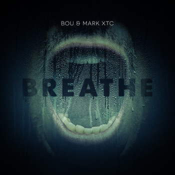 Bou & Mark XTC - Breathe