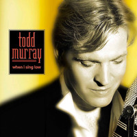 Todd Murray - When I Sing Low
