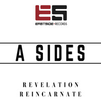 A Sides - Reincarnate / Revelation