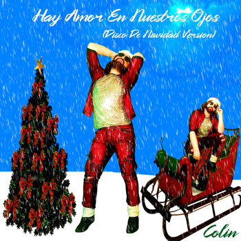 Colin - Hay Amor En Nuestros Ojos (Disco De Navidad Version)