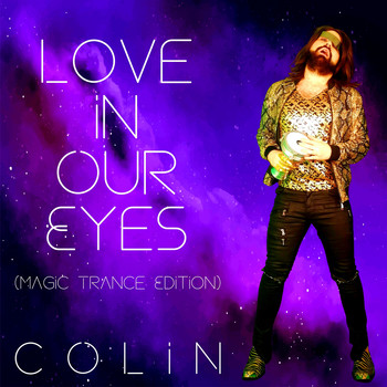Colin - Love In Our Eyes (Magic Trance Edition)