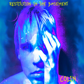 Colin - Restitution In The Basement