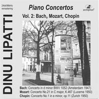 Dinu Lipatti - Bach, Mozart & Chopin: Piano Concertos (Live)