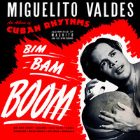 Miguelito Valdes - Bim Bam Boom. Cuban Rhythms