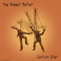 Caitlin Grey - The Puppet Master