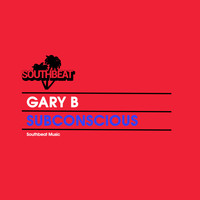 Gary B - Subconscious