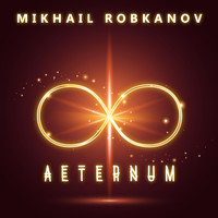 Mikhail Robkanov - Aeternum
