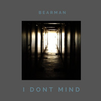 Bearman - I Dont Mind