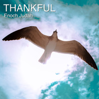 Enoch Judah - Thankful