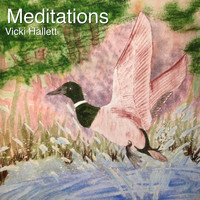 Vicki Hallett - Meditations