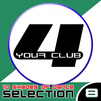 Various Artists - For Your Club, Vol. 8 (10 Shades Of Dance) (Explicit)