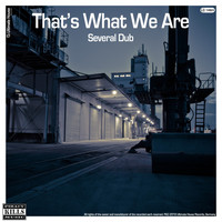 Several Dub - That's What We Are
