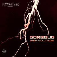 Gorebug - High Voltage - MTFZ25