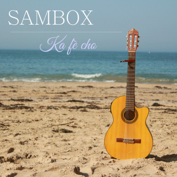 Sambox - Ka Fè Cho