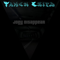 Taken Chipz, C-Dublin / - Joey Disappear
