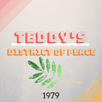 Teddy's District of Peace - 1979