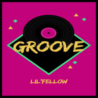 LIL'FELLOW / - Groove