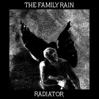 The Family Rain / - Radiator