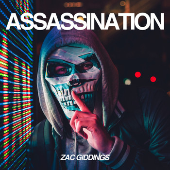 Zac Giddings / - Assassination