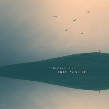 Thomas Stieler - Free Zone EP