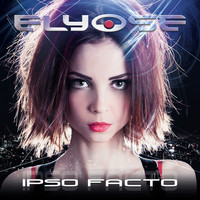 Elyose - Ipso Facto