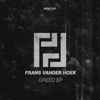 Frans Vander Hoek - Greed EP