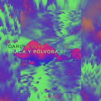Darlyn Vlys - Traca Y Pólvora EP