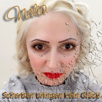 Nelia - Scherben bringen kein Glück (Radio Edit)