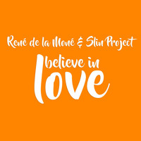 René de la Moné & Slin Project - I Believe in Love