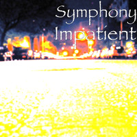 Symphony - Impatient