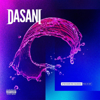 After Hours (feat. Hulksicko!) - Dasani (Explicit)