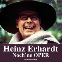 Heinz Erhardt - Noch'ne Oper