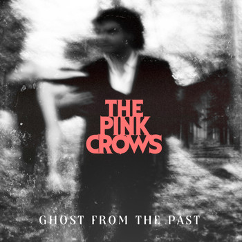 The Pink Crows - Ghost from the Past