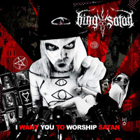 King Satan - I Want You to Worship Satan (Explicit)