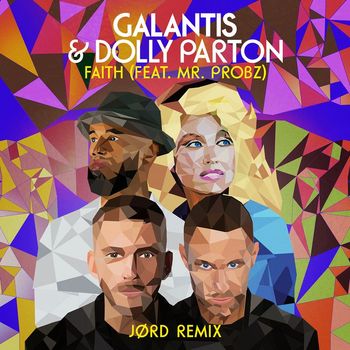 Galantis & Dolly Parton - Faith (feat. Mr. Probz) (JØRD Remix)