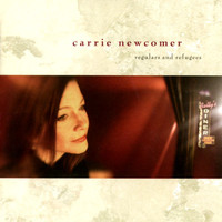 Carrie Newcomer - Regulars And Refugees