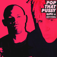 Spyro - Pop That Pussy (Explicit)