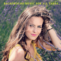 Angelo Talocci - Background Music For All Three